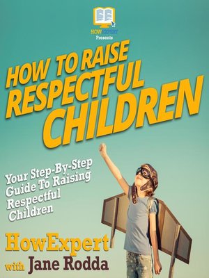 cover image of How to Raise Respectful Children